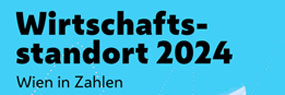 Ausschnitt aus einem Cover mit dem Text "Wirtschaftsstandort 2024 - Wien in Zahlen"